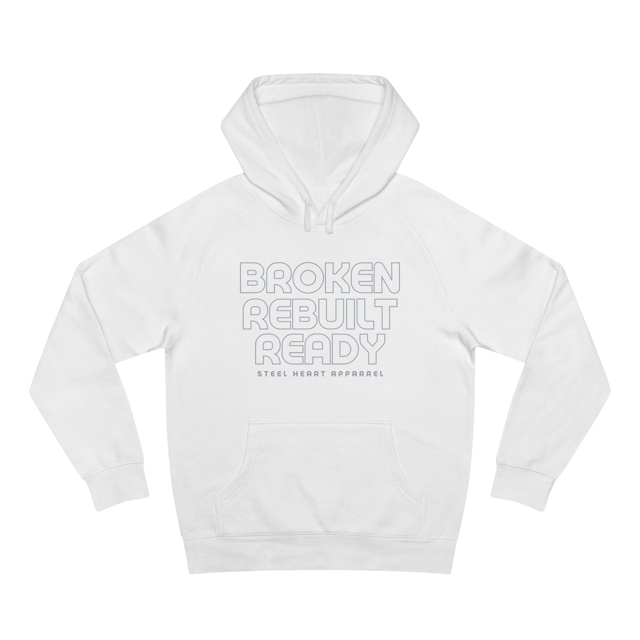 Broken. Rebuilt. Ready. Hoodie. Built from the Breaks