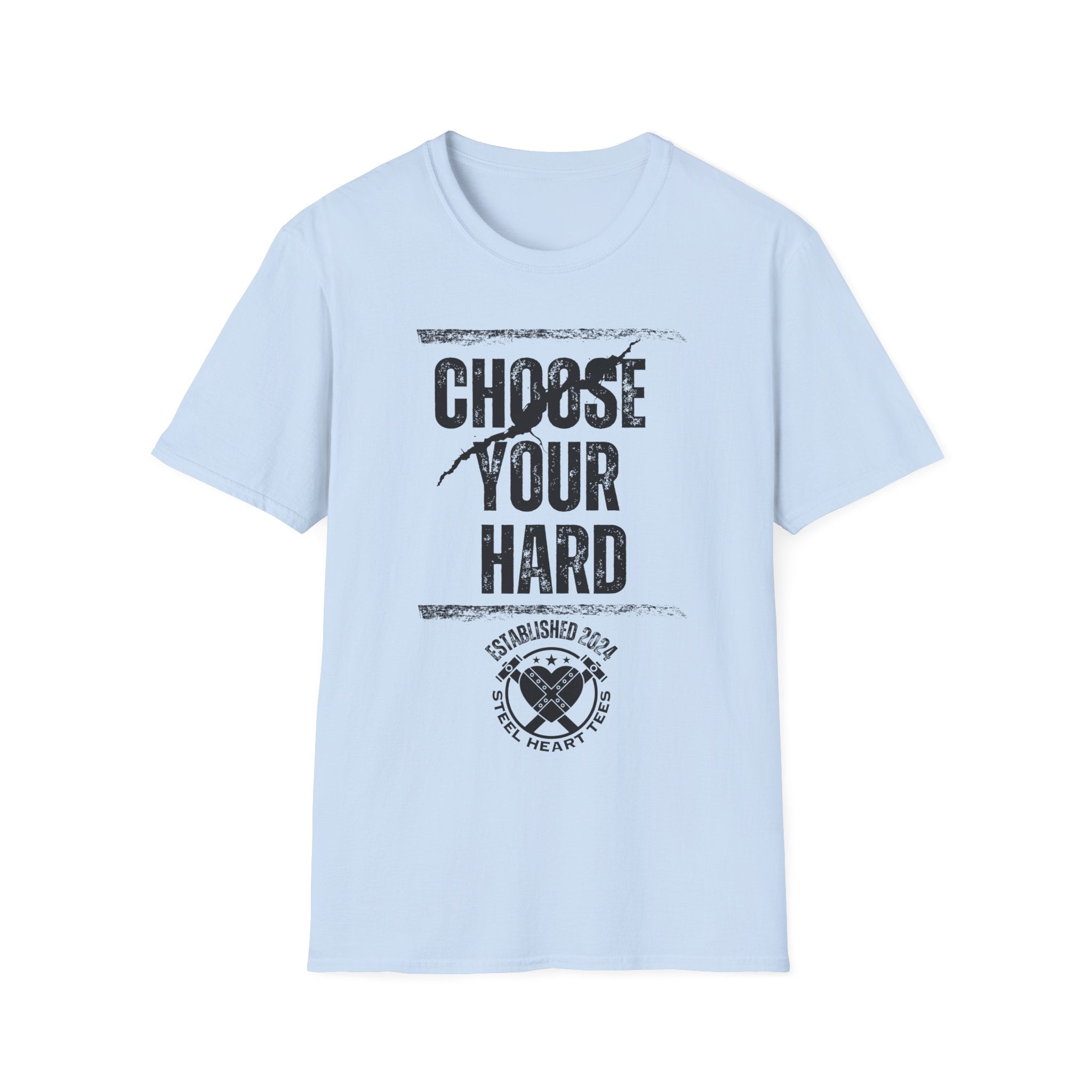 Choose Your Hard - Choose the Hard Right Not The Easy Wrong Every Time.