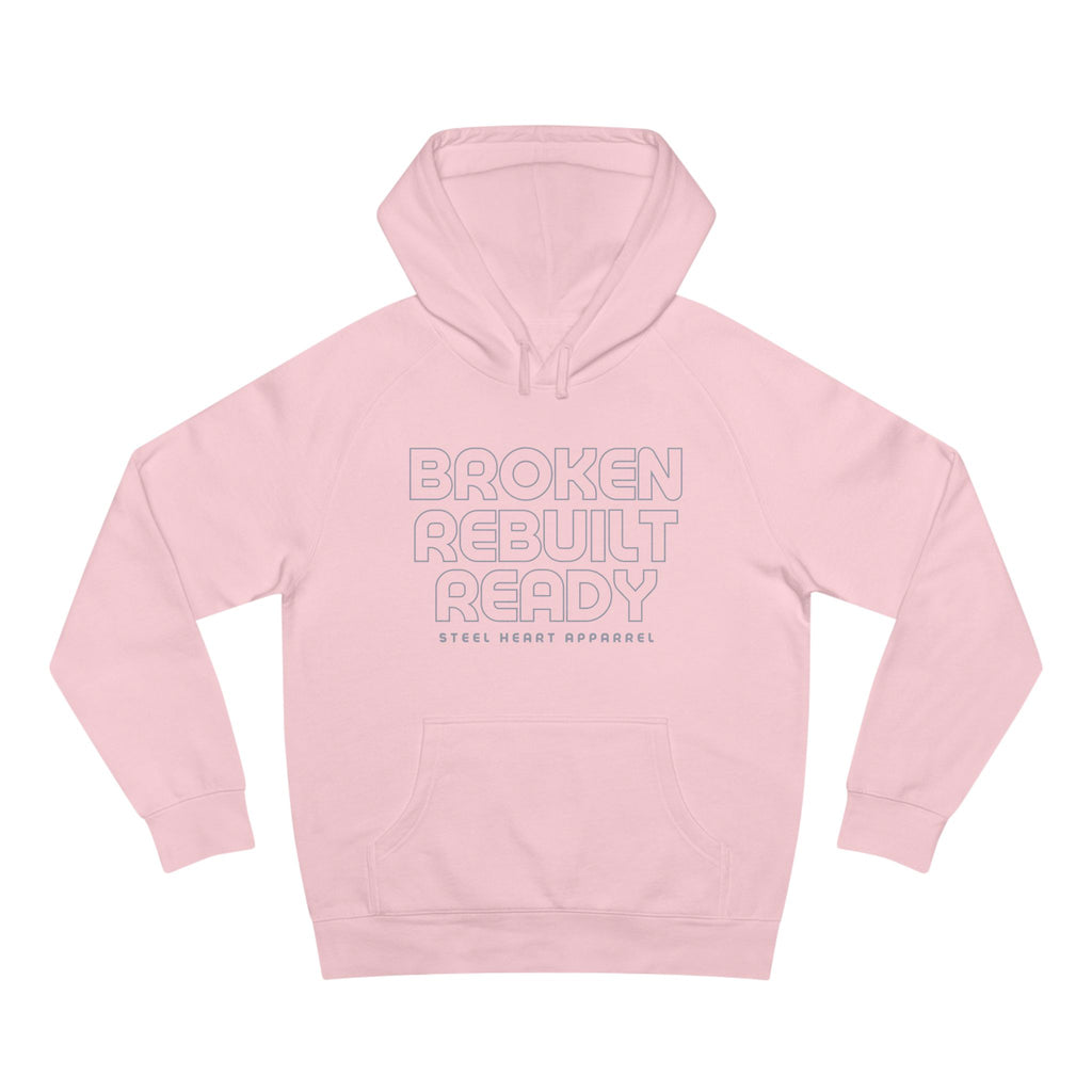 Broken. Rebuilt. Ready. Hoodie. Built from the Breaks
