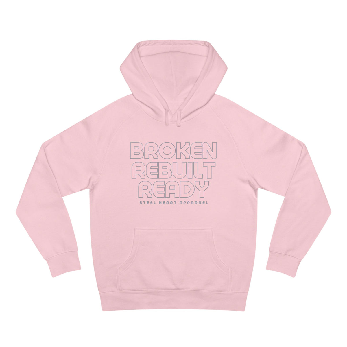 Broken. Rebuilt. Ready. Hoodie. Built from the Breaks