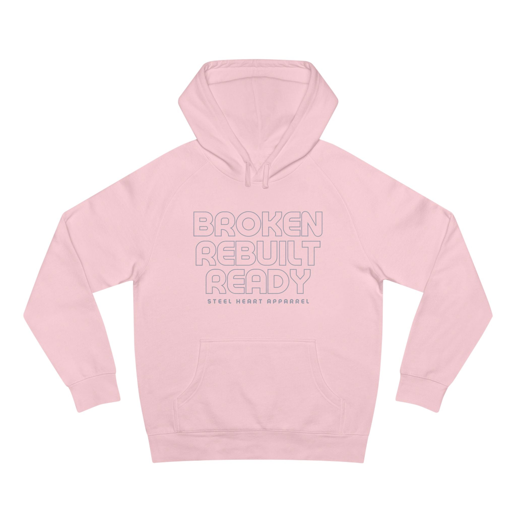 Broken. Rebuilt. Ready. Hoodie. Built from the Breaks