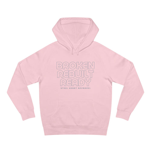 Broken. Rebuilt. Ready. Hoodie. Built from the Breaks